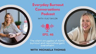 Silent struggles of ADHD burnout & neurodivergent overwhelm | Michaela Thomas | Burnout Podcast