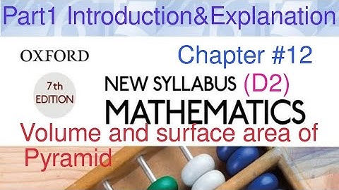 New Syllabus Mathematics Book D2| Chapter 12 Volume and Surface area of Pyramid| Part#1 Introduction