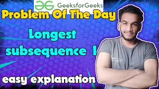 Longest subsequence -1 | gfg potd | 27-05-2024 | GFG Problem of the day