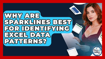 Why Are Sparklines Best For Identifying Excel Data Patterns? - Docs and Sheets Pro
