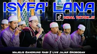 VIRAL TIKTOK..‼️- ISYFA' LANA - MAJELIS GANDRUNG NABI - LIVE JAJAR GROBOGAN