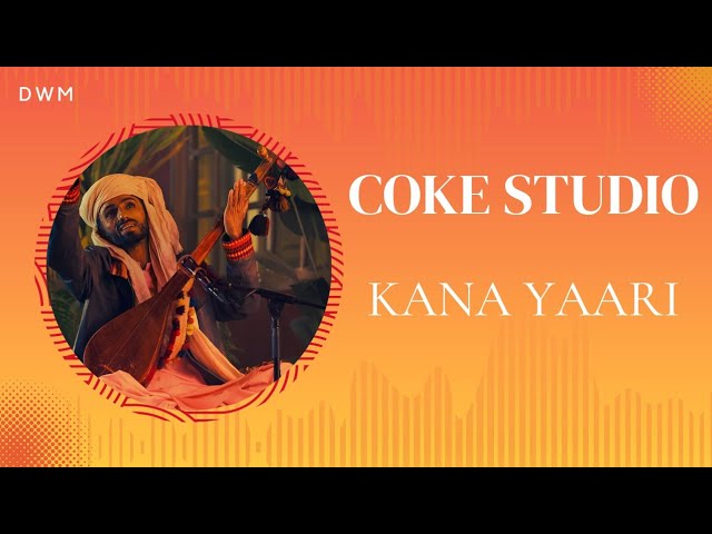 Coke Studio - Kana Yaari without rap (Lyrics video) DWM class=