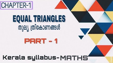EQUAL TRIANGLES | CLASS-8| CHAPTER-1| PART-1| KERALA SYLLABUS |