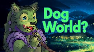 What if Dogs Ruled the World?