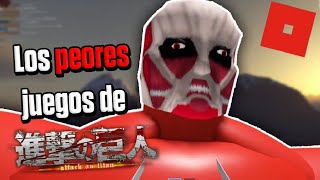 Los peores juegos de ATTACK ON TITAN en ROBLOX