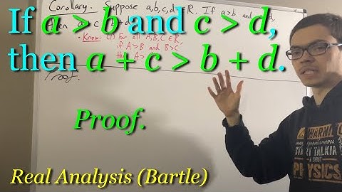 If a ﹥ b and c ﹥ d, then a + c ﹥ b + d (Proof) [ILIEKMATHPHYSICS]