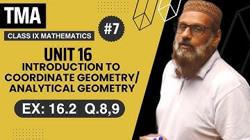 Exercise 16.2 Q.8,9 | Unit 16: Introduction to Analytical Geometry | Mathematics | Class 9 | TMA