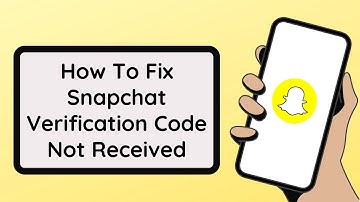 How To Fix Snapchat Verification Code Not Received