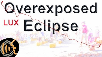 2024 Solar Eclipse Prep - Over Exposed Eclipse - Solar Eclipse Timer