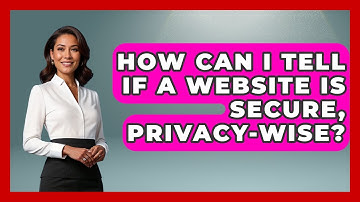 How Can I Tell If A Website Is Secure, Privacy-wise? - Learn About Libertarianism