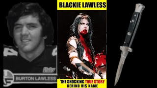 💀W.A.S.P's BLACKIE LAWLESS on The 'SHOCKING' True Story Behind his Name.