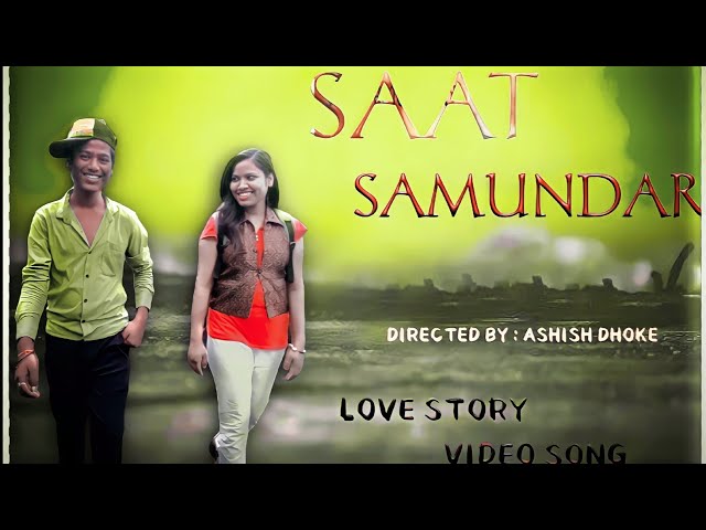 saat samunder ( love story song)Ashu production class=