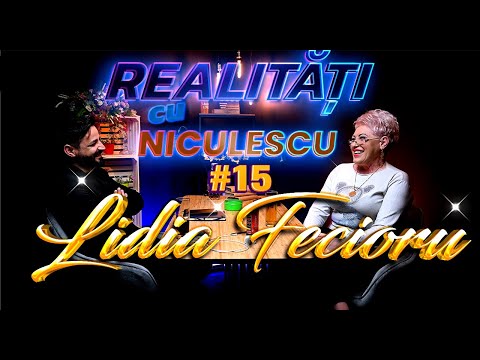 Lidia Fecioru ”Sfaturi de viață” - Realitați cu Niculescu #15