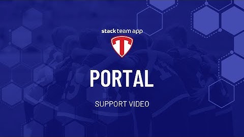 Portal - Help Video | Stack Team App