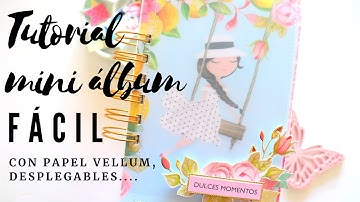😍TUTORIAL GRATIS MINI ALBUM SUPER FACIL Y ORIGINAL👉CON TARJETAS VELLUM✂ COLECCION CHIC💡 IDEAS ALBUM😍
