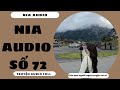 NIA AUDIO SỐ 72 NHỮNG CHUYẾN ĐI THÚ VỊ