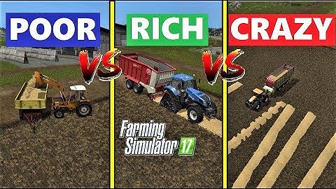 Farming Simulator 17 : POOR vs RICH vs CRAZY | Gameplay Comparison