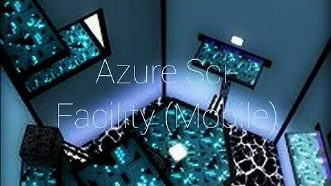 FE2 Map Test Mobile Azure Sci-Facility [Insane]