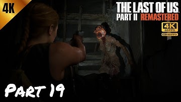 The Last of Us Part II Remastered 4K 60FPS gameplay part 19