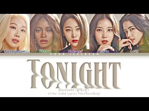 Blackswan (블랙스완) 'Tonight' (Color Coded Lyrics Han/Rom/Eng)