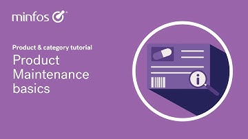 Minfos Product Maintenance Basics