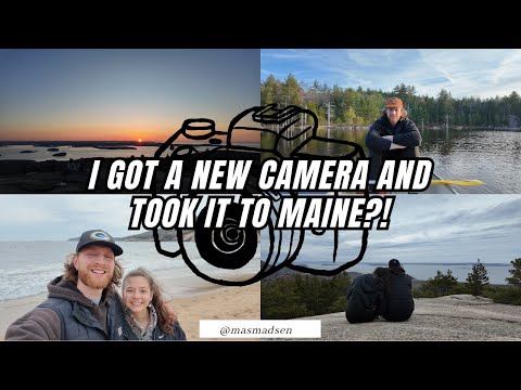 Day in the Life: I Got a New Camera and Took it to Maine?!