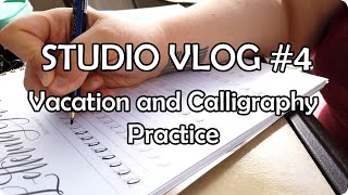 Studio Vlog #4 / Vacation and Calligraphy Practice