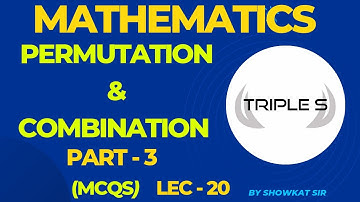 Permutation & Combination : Part 3 - Important MCQs by Showkat Sir