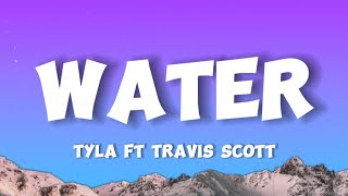 Tyla - Water (Remix) ft. Travis Scott (Lyrics)