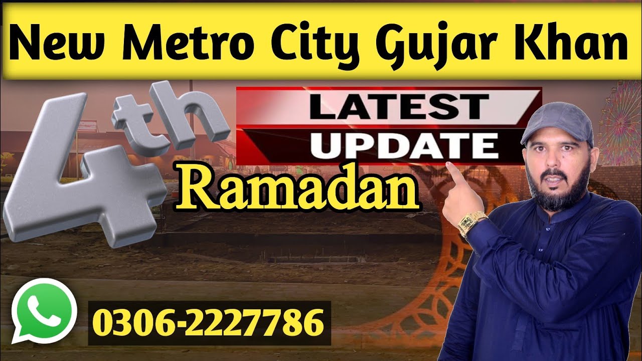 New Metro City Gujar Khan Latest updates | 4th Ramadan 23 February 2026 | Realtor Ghalib 