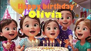 Happy birthday, Olivia A unique birthday song for Olivia