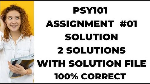 PSY 101 Assignment 1 Solution 2022 / PSY 101 Assignment 1 spring 2022 solution /PSY 101 Assignment 1