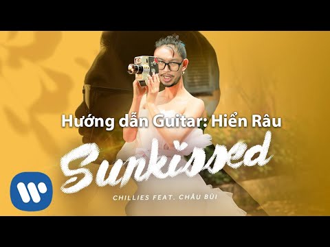 [Guitar] Hướng dẫn có Tab cực chi tiết với bài Sunkissed - Chillies