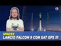 SpaceX - Lancio Falcon 9 con sat GPS III [LIVE]