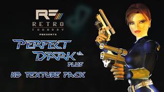 Perfect Dark Plus HD Texture Pack - Teaser Trailer Perfect Dark Plus HD Texture Pack - Teaser Trailer