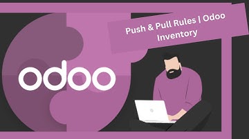 inventory Routes Tutorial : Optimize Your Warehouse Rotes  Odoo 18