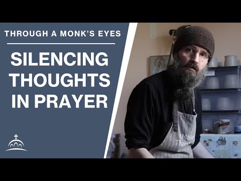Silencing Thoughts in Prayer (w/ Fr. Seraphim Aldea)