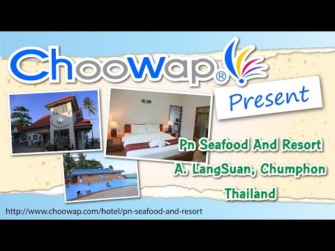 Pn Seafood And Resort, Chumphon by Choowap.com