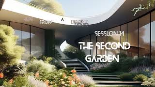 Brn From A Dffrnt House Session Fourteen  The Second Garden