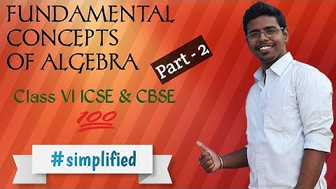 ALGEBRA (Part - 2) | Class 6 ICSE & CBSE | Selina Concise problems Solved | Simplified