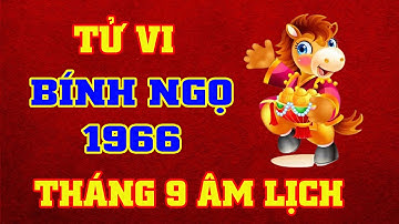 Tử Vi Tháng 9 Âm Lịch Tuổi Bính Ngọ 1966 Năm 2025 || VƯỢNG TÀI LỘC