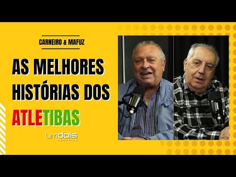 HISTÓRIAS DE ATLETIBAS E A RESPONSABILIDADE NO PRÓXIMO CLÁSSICO | CARNEIRO & MAFUZ #18