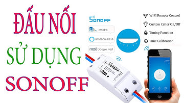 Đấu nối sử dụng bộ điều khiển wifi Sonoff
