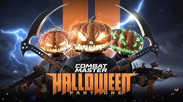 Combat Master: Halloween Part 1