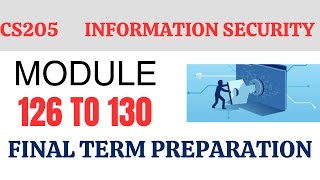 CS205 Information Security Topic 126 to 130 | CS205 final term preparation
