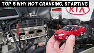 TOP 5 WHY KIA OPTIMA DOES NOT CRANKS, NOT STARTING