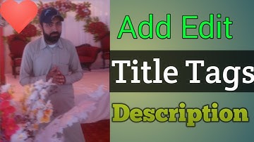 How to Add Edit video Tags Title and Description on android 2019