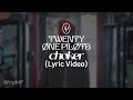 Descargar twenty one pilots - Choker (Lyric Video/Audio) - WrightP Descargar twenty one pilots - Choker (Lyric Video/Audio) - WrightP