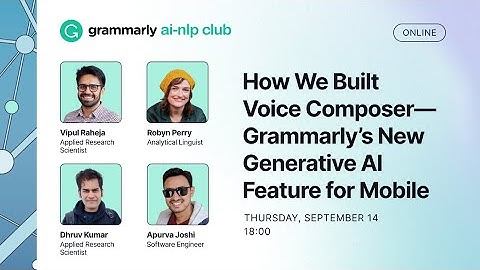 Grammarly AI-NLP Club: How We Built Voice Composer—Grammarly’s New Generative AI Feature for Mobile