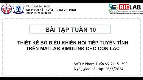 Mô phỏng bộ điều khiển hồi tiếp tuyến tính của con lắc trên Matlab Simulink